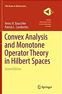 Convex Analysis and Monotone Operator Theory in Hilbert Spaces (Paperback)