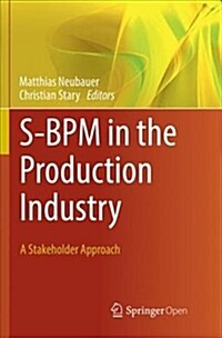 S-BPM in the Production Industry: A Stakeholder Approach (Paperback)