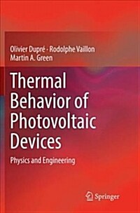 Thermal Behavior of Photovoltaic Devices: Physics and Engineering (Paperback)