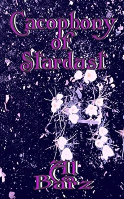 Cacophony of Stardust (Paperback)