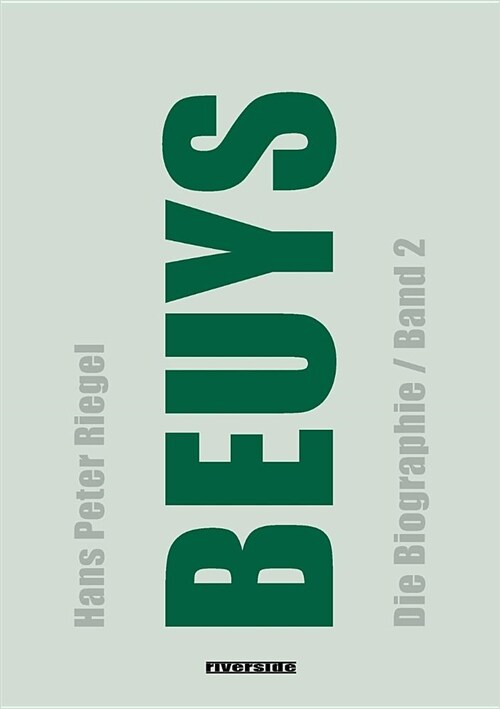 Beuys: Die Biographie (Band 2), aktualisierte, erweiterte Neuausgabe (Paperback)