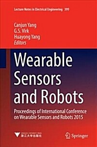 Wearable Sensors and Robots: Proceedings of International Conference on Wearable Sensors and Robots 2015 (Paperback)