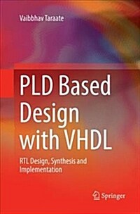 Pld Based Design with VHDL: Rtl Design, Synthesis and Implementation (Paperback)