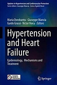 Hypertension and Heart Failure: Epidemiology, Mechanisms and Treatment (Hardcover, 2019)