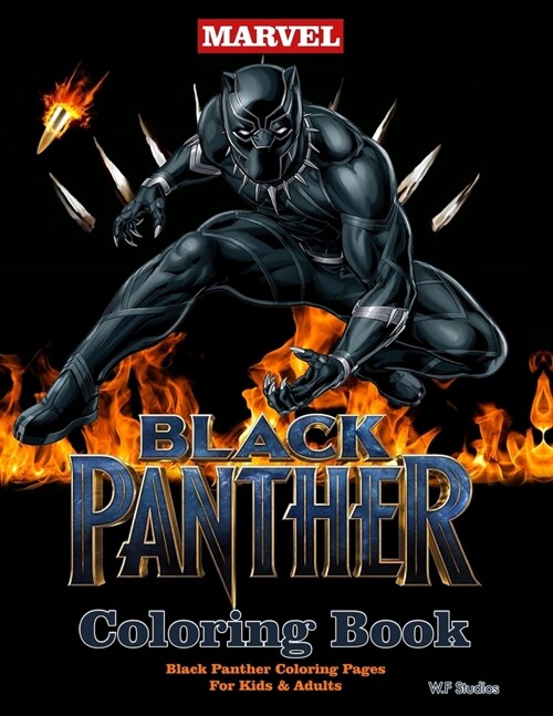 Black Panther Coloring Book: Black Panther Coloring Pages Suitable for Both Children & Adults, Featuring Over a Dozen Pictures of Black Panther, Wa (Paperback)