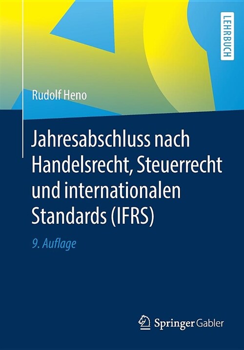 Jahresabschluss Nach Handelsrecht, Steuerrecht Und Internationalen Standards (Ifrs) (Paperback, 9, 9. Aufl. 2018)