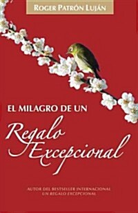 El Milagro de Un Regalo Excepcional (Paperback)