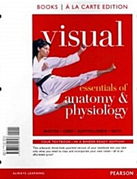 Visual Essentials of Anatomy & Physiology, Books a la Carte Edition (Loose Leaf)