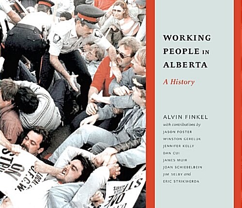 Working People in Alberta: A History (Paperback)