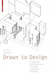 Drawn to Design: Analyzing Architecture Through FreeHand Drawing (Hardcover)