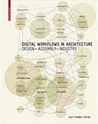 Digital Workflows in Architecture: Design-Assembly-Industry (Hardcover)