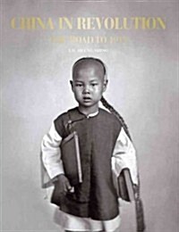 China in Revolution: The Road to 1911 (Hardcover)