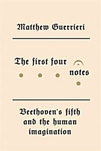 The First Four Notes (Hardcover)