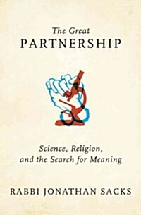 The Great Partnership: Science, Religion, and the Search for Meaning (Hardcover)