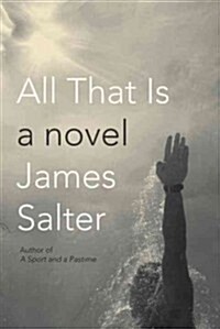 All That Is (Hardcover, Deckle Edge)