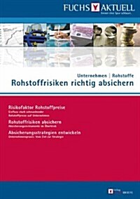 Fuchs-Aktuell: Rohstoffrisiken Richtig Absichern (Paperback, 2011)