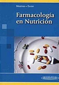 Farmacologia en nutricion / Pharmacology in Nutrition (Paperback)