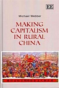 Making Capitalism in Rural China (Hardcover)