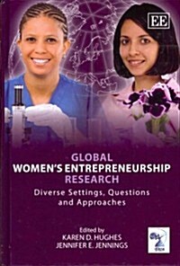 Global Women’s Entrepreneurship Research : Diverse Settings, Questions and Approaches (Hardcover)