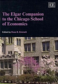 The Elgar Companion to the Chicago School of Economics (Paperback)