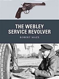 The Webley Service Revolver (Paperback)