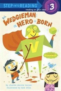 Wedgieman: A Hero Is Born (Library)
