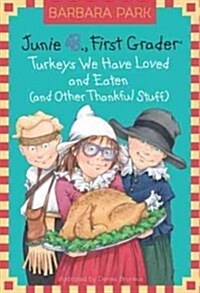[중고] Junie B. Jones #28: Turkeys We Have Loved and Eaten (and Other Thankful Stuff) (Hardcover)
