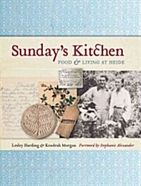 Sundays Kitchen: Food and Living at Heide (Paperback)