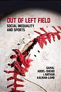 Out of Left Field: Social Inequality and Sport (Paperback)