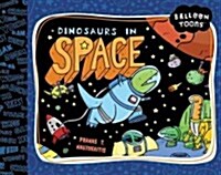 Dinosaurs in Space (Hardcover)