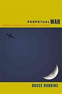 Perpetual War: Cosmopolitanism from the Viewpoint of Violence (Paperback)