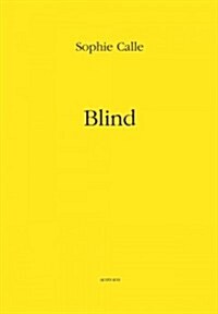 Sophie Calle: Blind (Hardcover)