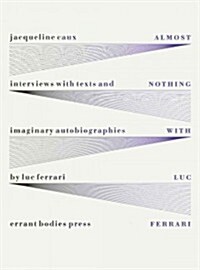 Almost Nothing With Luc Ferrari (Hardcover)