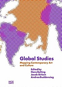 Global Studies: Mapping Contemporary Art and Culture (Paperback)