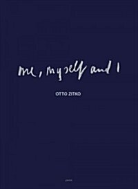 Otto Zitko: Me, Myself and I (Hardcover)