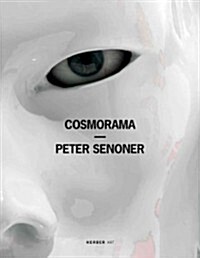 Peter Senoner: Cosmorama (Hardcover)