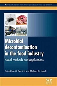 Microbial Decontamination in the Food Industry : Novel Methods and Applications (Hardcover)