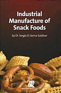 Industrial Manufacture of Snack Foods (Hardcover)