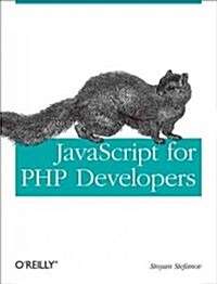 JavaScript for PHP Developers: A Concise Guide to Mastering JavaScript (Paperback)