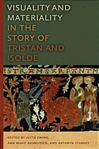 Visuality and Materiality in the Story of Tristan and Isolde (Paperback)