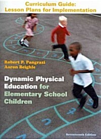 Dynamic Physical Education Curriculum Guide: Lesson Plans for Implementation (Paperback, 17)