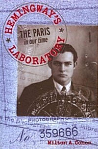 Hemingways Laboratory: The Paris in Our Time (Paperback)