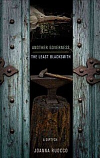 Another Governess/The Least Blacksmith: A Diptych (Paperback)