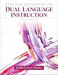 The Foundations of Dual Language Instruction (Paperback, 6, Revised)