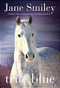 True Blue: Book Three of the Horses of Oak Valley Ranch (Paperback)