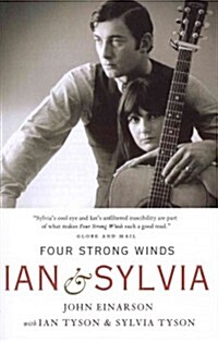 Four Strong Winds: Ian & Sylvia (Paperback)