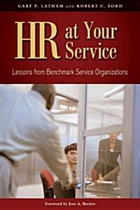 HR at Your Service: Lessons from Benchmark Service Organizations (Paperback)