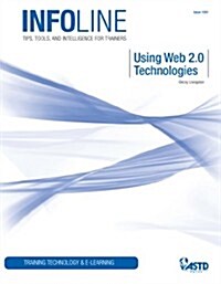 Using Web 2.0 Technologies: Training Technology & E-Learning (Paperback)