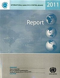 Report of the International Narcotics Control Board for 2011 (Paperback)