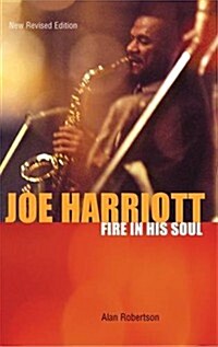 Joe Harriott : Fire in His Soul (Hardcover, 2)